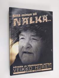 Sillä minun oli nälkä