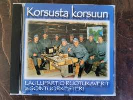 Korsusta korsuun - Kiestingin ja Uhtuan suuntain korsu- ja marssilauluja  (CD)