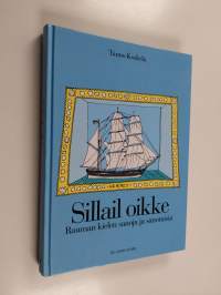 Sillail oikke : Rauman kielen sanoja ja sanomisia