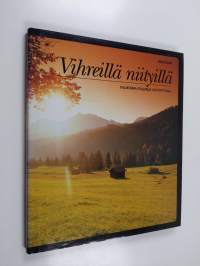 Vihreillä niityillä : valikoima psalmeja kuvitettuna