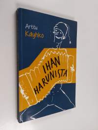 Ihan harunista! (signeerattu, tekijän omiste)