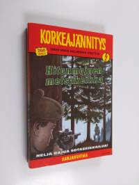 Korkeajännitys 3/2005 : Hitonmoinen metsäkeikka