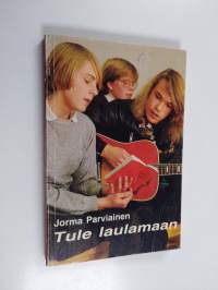 Tule laulamaan : veisujen taustoja ja tarinoita