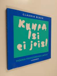 Kunpa isi ei joisi : työkirja päihdeperheiden lapsille