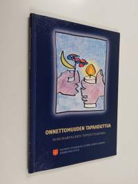 Onnettomuuden tapahduttua : suruhartauden toteuttaminen