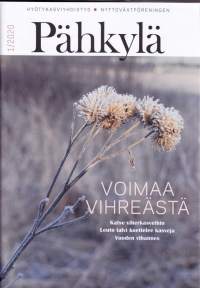 Pähkylä 1/2020. Katse viherkasveihin. Leuto talvi koettelee kasveja. Katso muu sisältö/artikkelit kuvista.