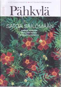 Pähkylä 3/2020. Satoa säilömään. Syötävät kuusamat. Vieraslajit haltuun. Hyvinvointia luonnosta.. Katso muu sisältö/artikkelit kuvista.