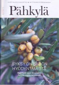 Pähkylä 4/2021.Syksy on sadon hyödyntämistä. Biohiilestä apua maaperään. Parveke vaipuu talvilepoon. Katso muu sisältö/artikkelit kuvista.