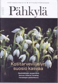 Pähkylä 2/2022. Kotitarveviljelyn suosio kasvaa. Huolehditaan maaperästä. Korean Natural Farming. Varautujan puutarhassa. Katso muu sisältö/artikkelit kuvista.