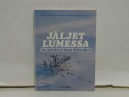 Jäljet lumessa - Opas nisäkkäiden ja lintujen talvisista jäljistä