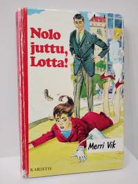 Nolo juttu, Lotta!