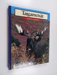 Taigametsät : susi, maakotka, ilves, metsäkissa, hirvi, kärppä, kekomuurahainen, yöperhoset