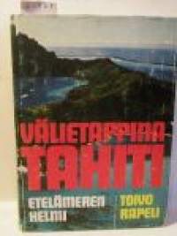 Vålietappina Tahiti- Etelämeren helmi