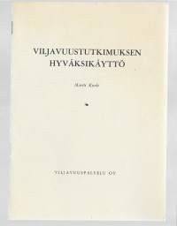 Viljavuustutkimuksen hyväksikäyttö / Matti Kurki Viljavuuspalvelu 1980   20  sivua