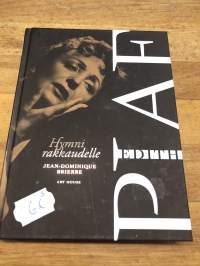 Edith Piaf : hymni rakkaudelle