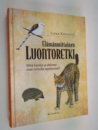 Elämänmittainen luontoretki : mitä luonto ja eläimet ovat minulle opettaneet