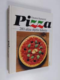 Pizza : 280 aitoa ohjetta Italiasta