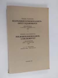 Viides yleinen kansakouluseminaarinopettajakokous Helsingissä 7-10 p:nä tammikuuta 1929 ; Femte allmänna folkskoleseminarielärarmötet i Helsingfors den 7-10 janua...