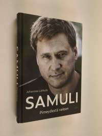 Samuli : pimeydestä valoon