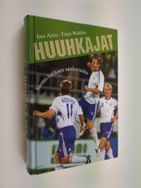 Huuhkajat : Suomi-futiksen sankariaika