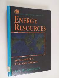 Nontechnical Guide to Energy Resources - Availability, Use, and Impact