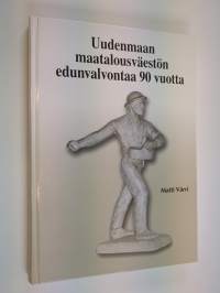 Uudenmaan maatalousväestön edunvalvontaa 90 vuotta : Uudenmaan maataloustuottajain liitto 1917-2007