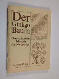 Der Ginkgo Baum : germanistisches Jahrbuch für Nordeuropa
