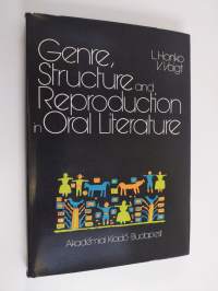 Genre, structure and reproduction in oral literature