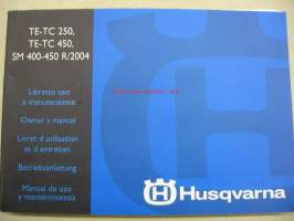 Husqvarna TE-TC 250, TE-TC 450, SM 400-450 R/2004 0wner´s manual -käyttöohjekirja