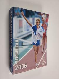 Yleisurheilu 2006 : Suomen urheiluliiton vuosikirja - Suomen urheiluliiton vuosikirja 2006