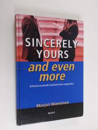 Sincerely yours - and even more : kohteliaisuuskoodit harjoituksineen englanniksi