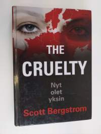 The Cruelty : nyt olet yksin