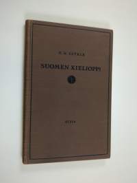 Suomen kielioppi : äänne- ja sanaoppi : oppikoulua ja omin päin opiskelua varten