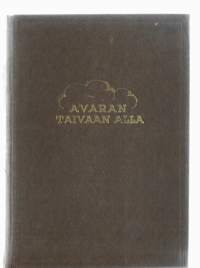 Jalmari Jyränkö / Avaran taivaan alla : romaani pienistä ihmisistä Aura 1945