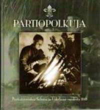 Partio-Scout: Partiopolkuja, Partiotoimintaa Salossa ja Uskelassa vuodesta 1911