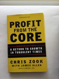 Profit from the core - a return to growth on turbulenssin times
