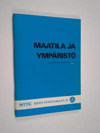 Maatila ja ympäristö : säästävän tuotannon opas