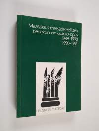 Maatalous-metsätieteellisen tiedekunnan opinto-opas 1989-1991