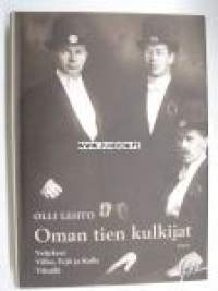 Oman tien kulkijat. Veljekset Vilho, Yrjö ja Kalle Väisälä