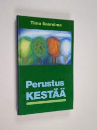 Perustus kestää