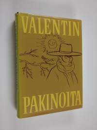 Valentinin pakinoita : 100 valittua