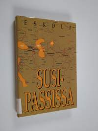 Susipassissa : Juho Punkan elämä Siperian kierroksen jälkeen