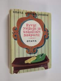 Hyvät ystävät ja uskolliset naapurit
