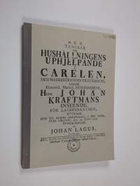 Ajatuksia talouselämän kohentamiseksi Karjalassa : alkuperäisen professori Johan Kraftmanin johdolla tehdyn v. 1756 julkaistun ruotsinkielisen akateemisen tutkiel...