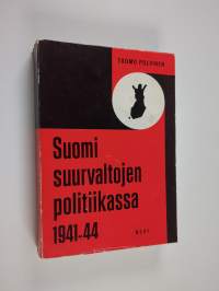 Suomi suurvaltojen politiikassa 1941-1944 : jatkosodan tausta