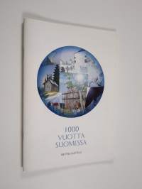 1000 vuotta Suomessa : näyttelyluettelo