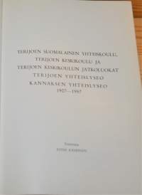 Terijoen suomalainen yhteiskoulu, Terijoen keskikoulu ja Terijoen keskikoulun jatkoluokat Terijoen yhteislyseo, Kannaksen yhteislyseo 1907-1957