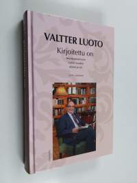 Kirjoitettu on : seurakuntaneuvos Valtter Luodon elämä ja työ