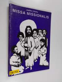 Missa missionalis : [lähettävän seurakunnan jumalanpalvelus]