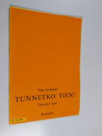 Tunnetko tien : Opettajan opas